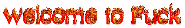 Welcome to fuck